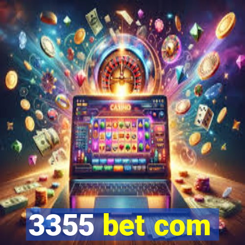 3355 bet com